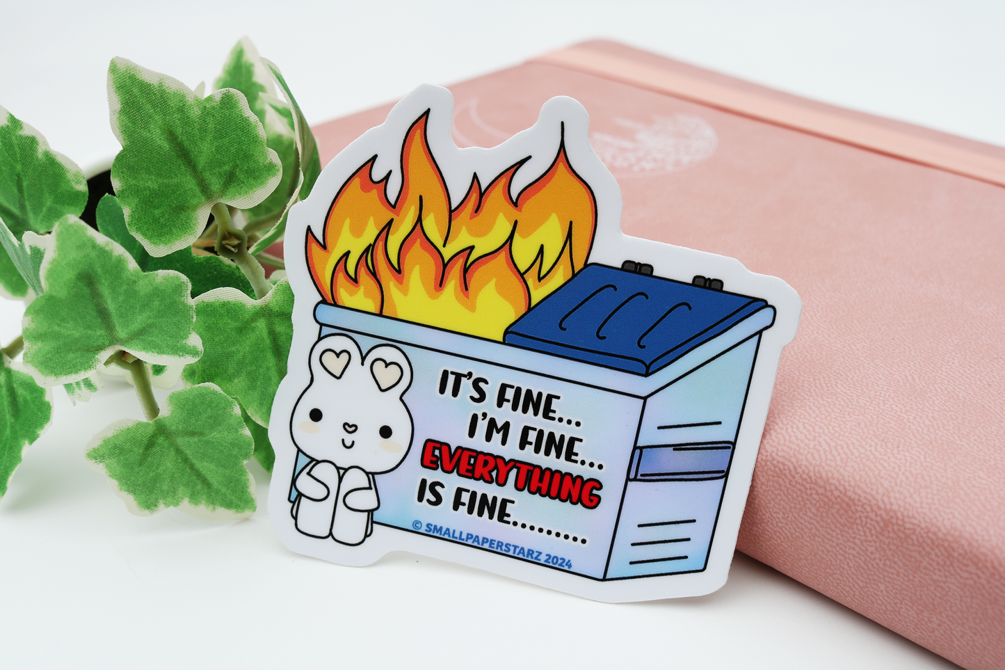 F044 - Dumpster Fire / Everything Is Fine Waterproof Vinyl Die Cut Sticker