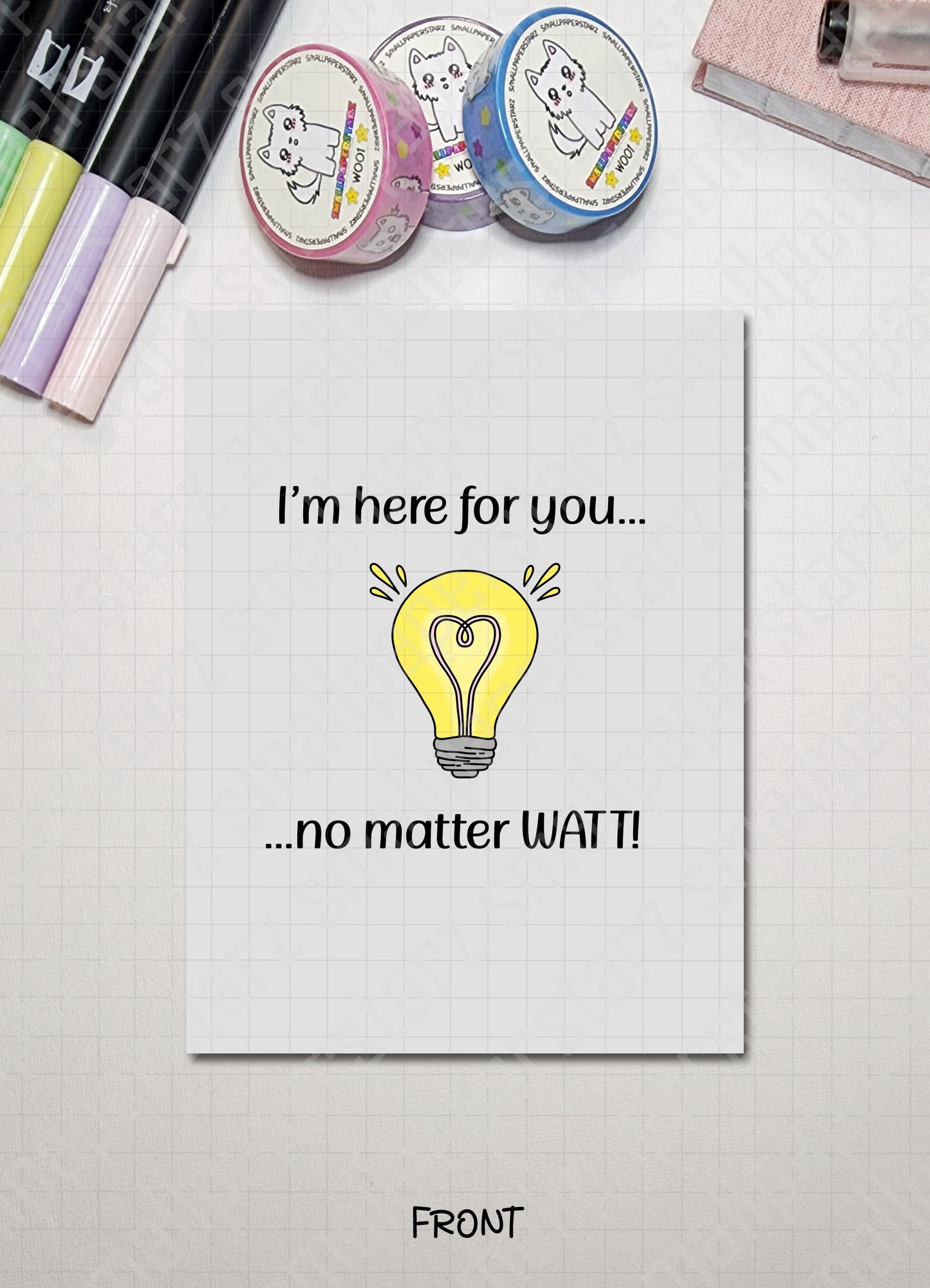 G025 - Here For You No Matter WATT Blank Greeting Card
