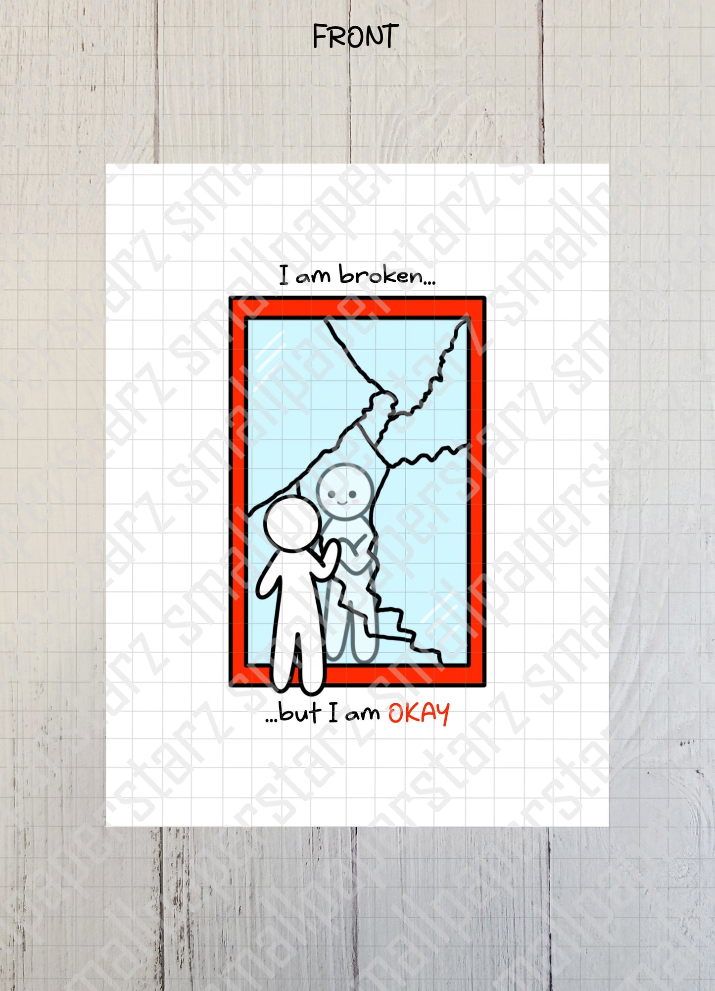 G005 - I am broken...but I AM OKAY Blank Greeting Card