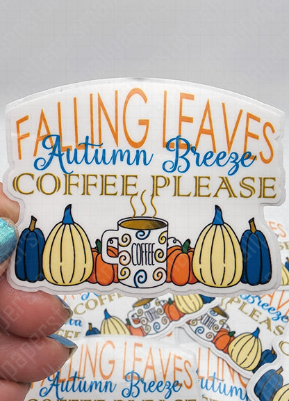 F015 - Autumn Coffee Please Water Resistant Vinyl Die Cuts Sticker Flakes
